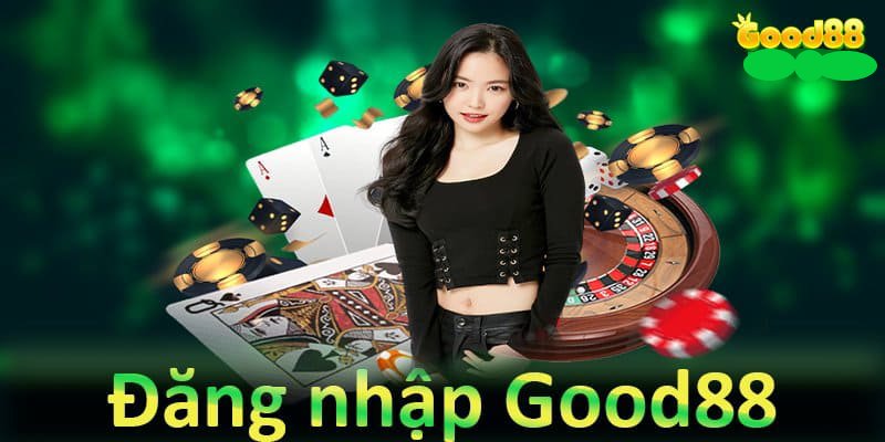 Nền tảng nào hỗ trợ đăng nhập Good88?