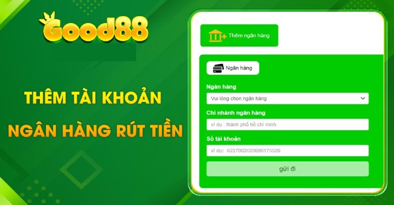 Lưu ý Thêm tại khoản ngân hàng rút tiền khi đăng ký Goo88