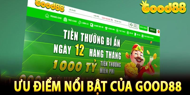 Giới thiệu Good88 với Ưu điểm siêu hấp dẫn 