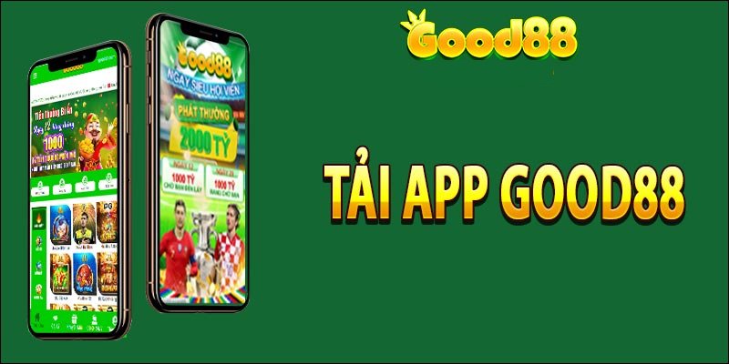 Hướng dẫn cách để tải app Good88 nhanh chóng